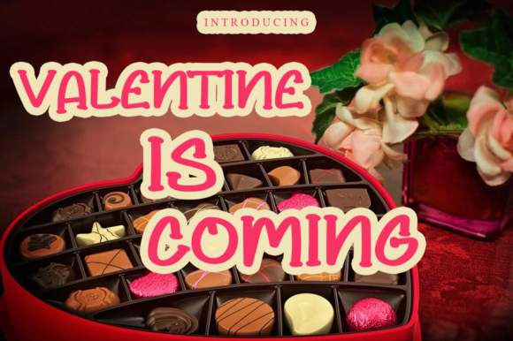 Why Valentine is Coming is My Secret Font for Campaigns